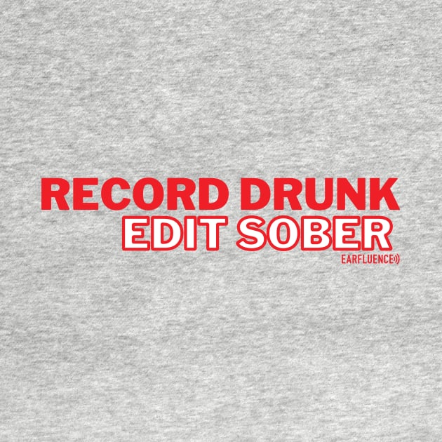 Record Drunk Edit Sober, Thank You Style by Earfluence Media